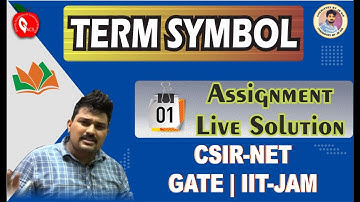 TERM SYMBOL ASSIGNMENT 1||CSIR NET||GATEJAM||BARC||RPSC||MSCENTRANCE||JB SIR ||GRAVITYJAIPUR