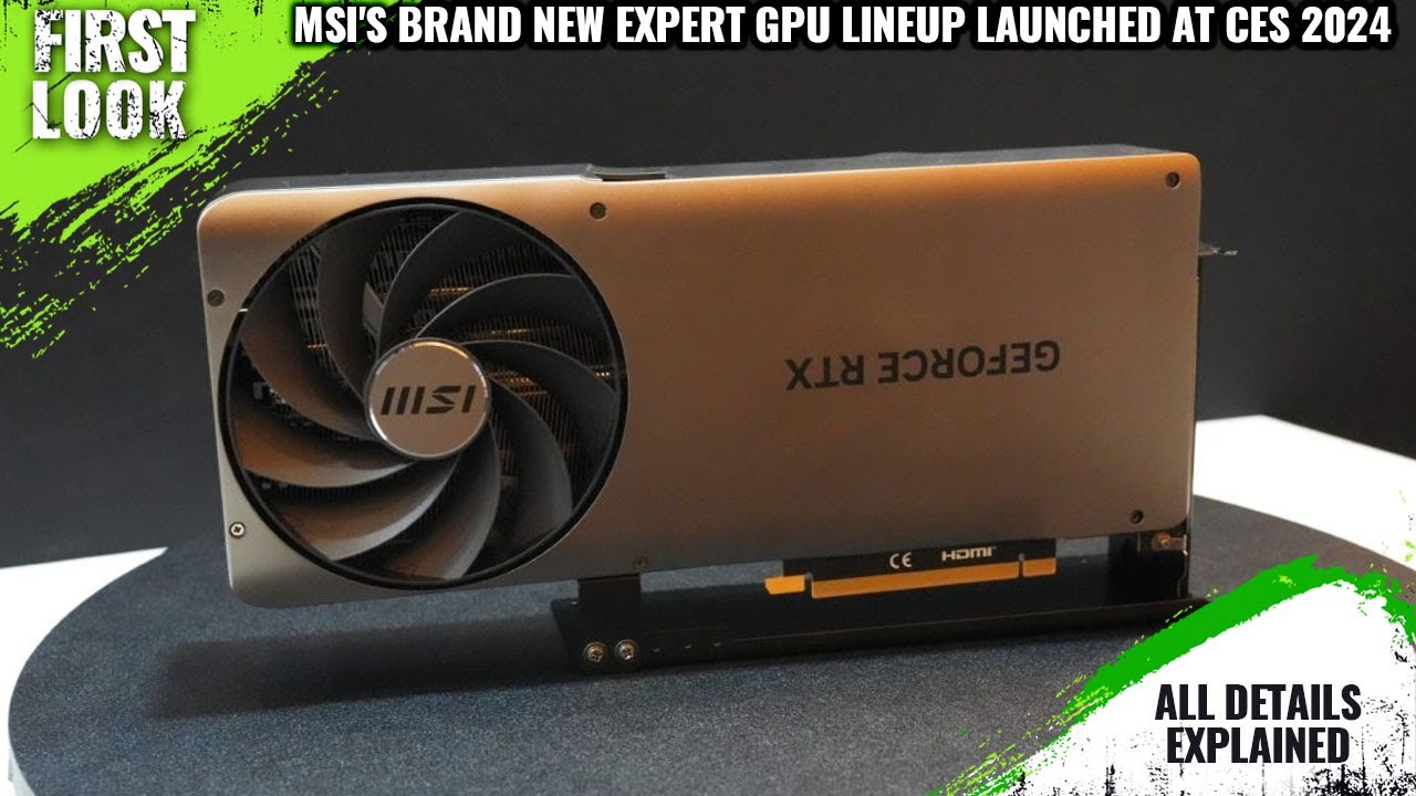 MSI EXPERT Series Graphics Cards Launched At CES 2024 Explained All