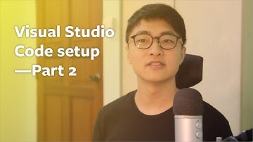 Visual Studio Code setup—Part 2
