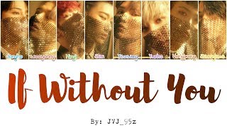 ATEEZ(에이티즈) - If Without You (Colour Coded Lyrics Han/Rom/Eng)