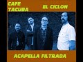 CAFE TACUBA ACAPELLA FILTRADA EL CICLON