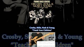 TEACH YOUR CHILDREN - CROSBY STILL NASH YOUNG | FRANKS BASS COVERS #shorts2025
