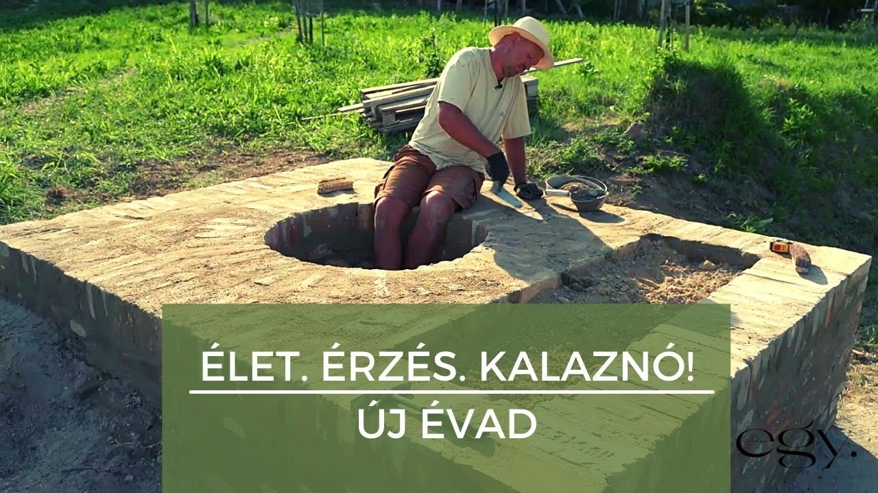 Élet. Érzés. Kalaznó. - Kútépítés és restaurálás a sváb faluban (2. évad 1. rész)