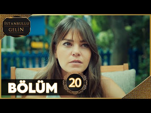 İstanbullu Gelin 20. Bölüm Full HD