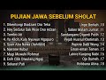 KUMPULAN PUJIAN JAWA SEBELUM SHOLAT