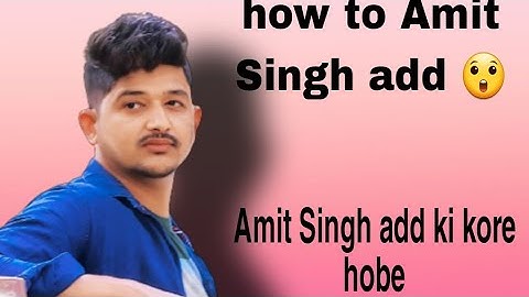 how to add amit singh sonu rajput 👈