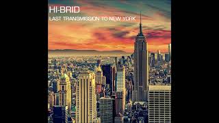 Hi-brid - Last Transmission To New York