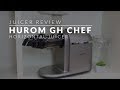 Hurom GH Chef Horizontal Juicer Review