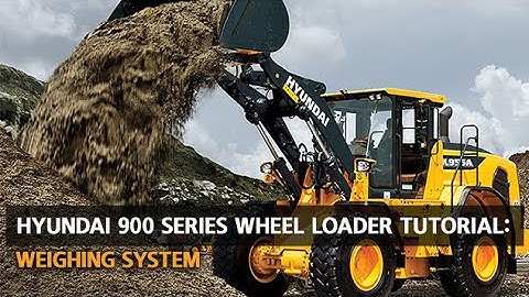 Hyundai 900 Series Wheel Loader Weighing System Tutorial