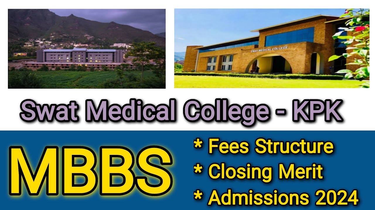 Swat Medical College, Swat KPK | MBBS | Fees, Closing Merit and Admissions 2023-24