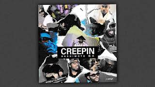 Hashimoto 橋本 - Creepin (Remix)