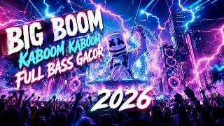 BIG BOOM KABOOM KABOOM FULL BASS GACOR VIRAL TIKTOK TERBARU 2026 YG KALIAN CARI!! TERBAIK 2026  #1
