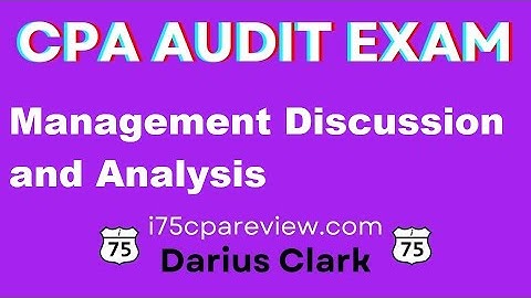 2024 CPA Audit Exam-Management Discussion and Analysis