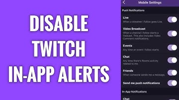 How To Disable In-App Alerts On Twitch App