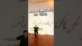 PASSEIO GRATUITO EM VITÓRIA 🖼️#shorts #arte #rembrandt #capixaba