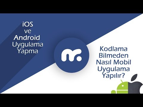 iOS ve Android Uygulama Yapma | Mobil Uygulama Nasıl Yapılır?