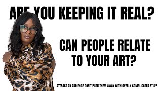 Stop Alienating Your Audience! Attract People with Honesty (Art Talk)