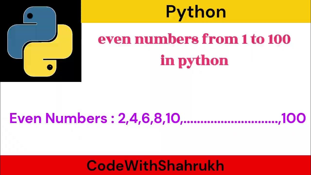 python program to print even numbers from 1 to 100. - YouTube
