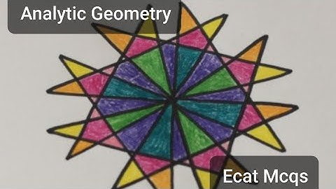Analytic Geometry | Ecat  Mcqs | NUST | FAST | PU | GIKI | PIEAS | LUMS | SAT | Lec 45