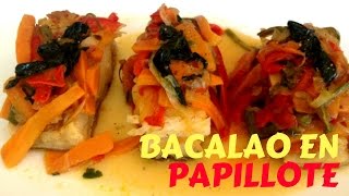 BACALAO EN PAPILLOTE | Receta de Cocina