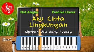 Lagu Aku Cinta Lingkungan Ciptaan Ully Hary Rusady - Not Pianika Cover - Karaoke