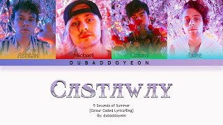 5 Seconds of Summer - Castaway [Color Coded/Eng]