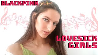 BLACKPINK - Lovesick Girls Cover | BIA RAY