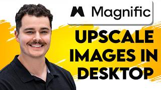 How To Upscale Images In Magnific AI Desktop [2026 Guide]