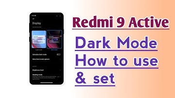 Redmi 9 Active Dark Mode How to use & set