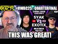 Syak vs Exotix - OWBC25 Qualifier #4 Quarterfinal - Reaction