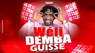 Nouveau Single de Demba Guissé " Wéli "