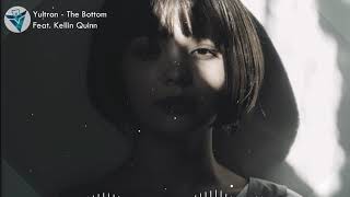 Yultron - The Bottom ft. Kellin Quinn (Lyrics video)