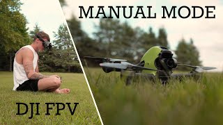 FLYING IN MANUAL MODE FOR THE FIRST TIME | DJI FPV