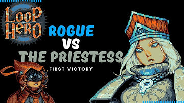 【Loop Hero】 First Win Against the Priestess w/Rogue