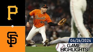 San Francisco Giants vs Pittsburgh Pirates GAME HIGHLIGHTS 04\/26\/2024 | MLB Highlight 2024