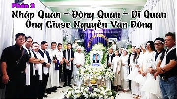 PHẦN 2 : NHẬP QUAN - ĐỘNG QUAN - DI QUAN ÔNG GIUSE NGUYỄN VĂN ĐÔNG ĐẾN NHÀ THỜ CHÁNH TÒA BÀ RỊA