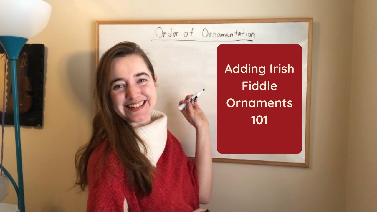 The Best Order to Add Ornamentation to Irish Fiddle Tunes YouTube