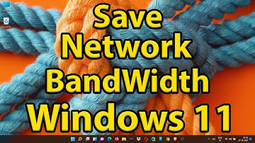 How to Save Network Bandwidth  in Windows 10 & 11