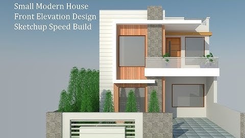 Front Elevation Design of a Small House Sketchup Speed Build