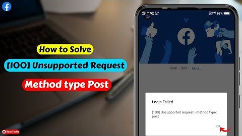 [100] Unsupported request Method type Post Facebook | [100] Unsupported Post Request Facebook