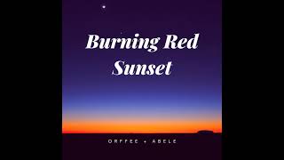 Orffee + Abele - Burning Red Sunset