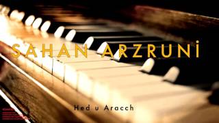 Sahan Arzruni - Hed U Aracch Komitas 2011 Kalan Müzik
