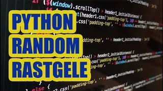 Python Random Modülü Rastgele Seçim