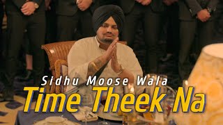 Sidhu Moose Wala: Lagda Rakane Hun Time Theek Na Sidhu Moosewala New Song | Sidhu Moosewala