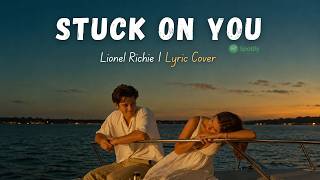 Stuck On You – Lionel Richie 💖 Best Romantic Love Songs | Lyrics