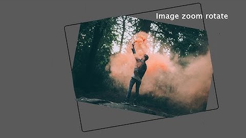 image zoom and rotate effect html css in 3-min