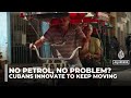 Ref:HvEXm9oBdoU Cuba's fuel crisis forces shift to electric tricycles and bicycle taxis