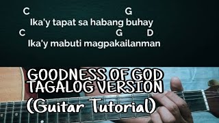 Vignette de la vidéo "Goodness of God (Tagalog version) Guitar Tutorial With Chords and Lyrics"