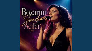 Bozarmı Sandın Acılar