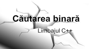 Căutarea binară - Limbajul C++